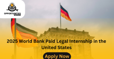 2025 World Bank Paid Legal Internship in the United States