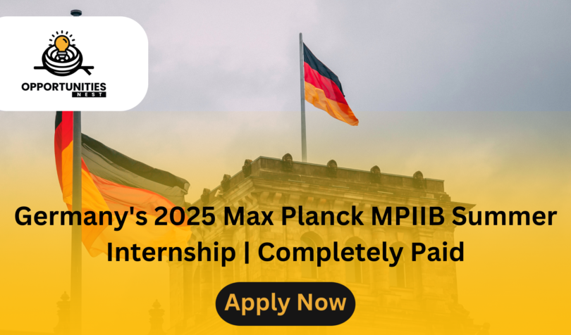 Germany's 2025 Max Planck MPIIB Summer Internship | Completely Paid