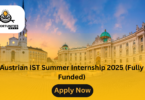 Austrian IST Summer Internship 2025 (Fully Funded)