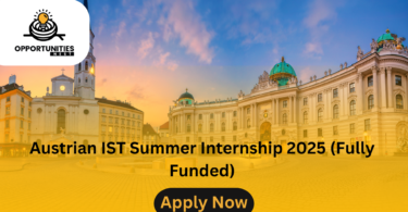 Austrian IST Summer Internship 2025 (Fully Funded)