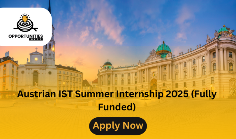 Austrian IST Summer Internship 2025 (Fully Funded)