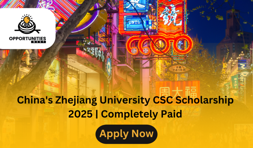 China's Zhejiang University CSC Scholarship 2025 | Completely Paid