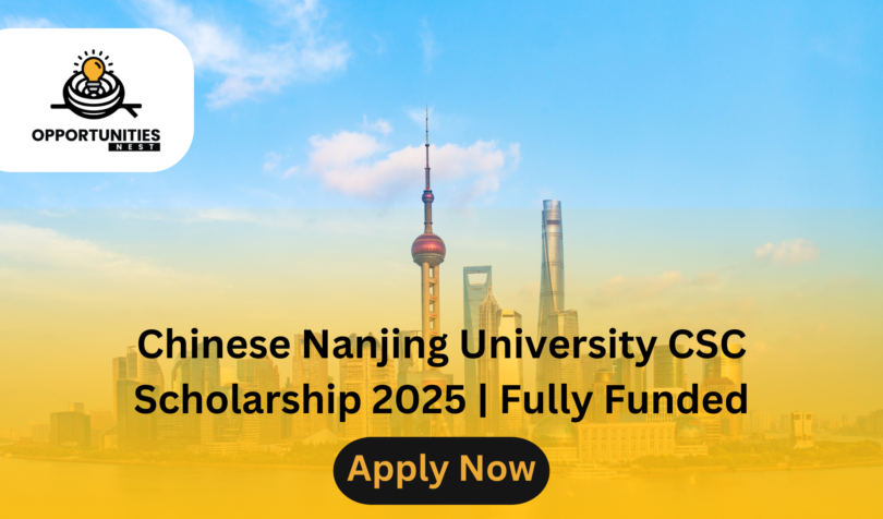 Chinese Nanjing University CSC Scholarship 2025 | Fully Funded