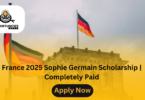 France 2025 Sophie Germain Scholarship | Completely Paid