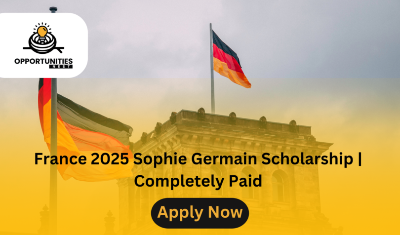 France 2025 Sophie Germain Scholarship | Completely Paid