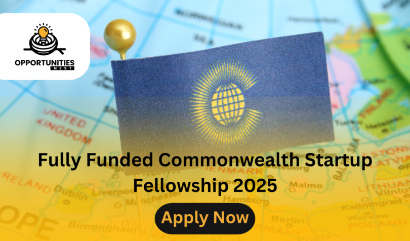 Fully Funded Commonwealth Startup Fellowship 2025