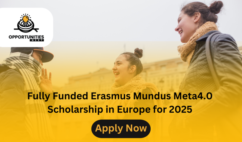 Fully Funded Erasmus Mundus Meta4.0 Scholarship in Europe for 2025