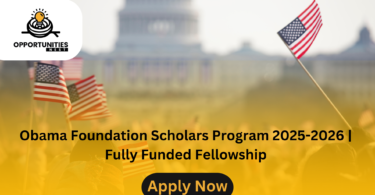 Obama Foundation Scholars Program 2025-2026 Fully Funded Fellowship