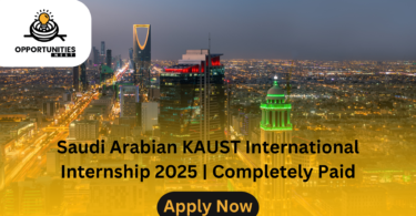 Saudi Arabian KAUST International Internship 2025 | Completely Paid