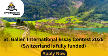 St. Gallen International Essay Contest 2025 (Switzerland is fully funded)