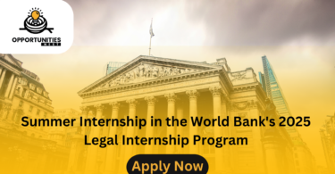 Summer Internship in the World Bank's 2025 Legal Internship Program