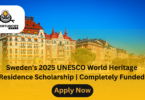 Sweden's 2025 UNESCO World Heritage Residence Scholarship | Completely Funded