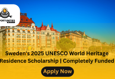 Sweden's 2025 UNESCO World Heritage Residence Scholarship | Completely Funded