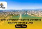 Swiss University of Geneva Excellence Master Fellowship 2025