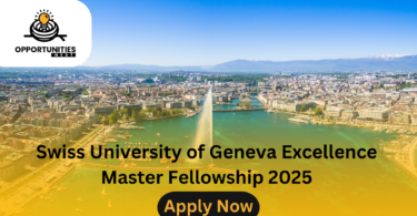 Swiss University of Geneva Excellence Master Fellowship 2025