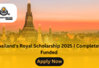 Thailand's Royal Scholarship 2025 Completely Funded