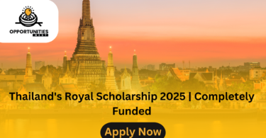 Thailand's Royal Scholarship 2025 Completely Funded