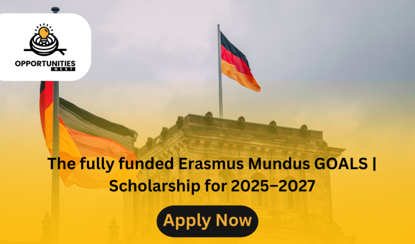 The fully funded Erasmus Mundus GOALS | Scholarship for 2025–2027