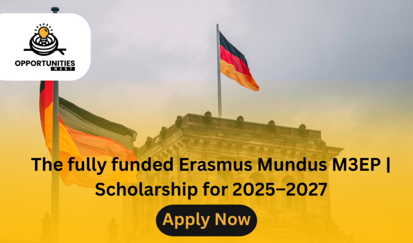 The fully funded Erasmus Mundus M3EP | Scholarship for 2025–2027