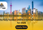 The fully funded UNESCO China Fellowship for 2025