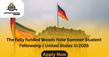 The fully funded Woods Hole Summer Student Fellowship | United States in 2025