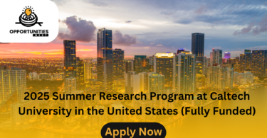 2025 Summer Research Program | Caltech University | United States (Fully Funded)