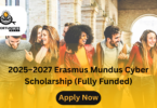 2025–2027 Erasmus Mundus Cyber Scholarship (Fully Funded)