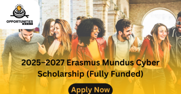 2025–2027 Erasmus Mundus Cyber Scholarship (Fully Funded)