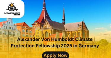 Alexander Von Humboldt Climate Protection Fellowship 2025 in Germany