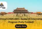 China's 2025 USTC Research Internship Program (Fully Funded)