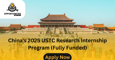 China's 2025 USTC Research Internship Program (Fully Funded)