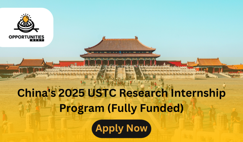 China's 2025 USTC Research Internship Program (Fully Funded)