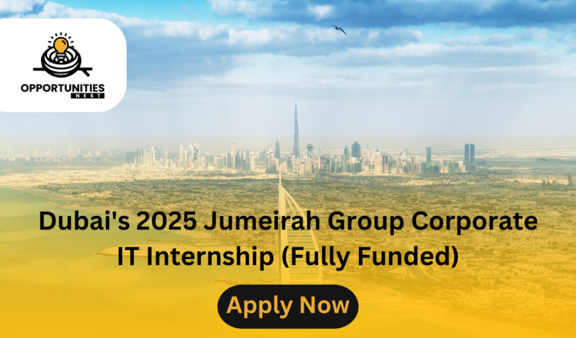 Dubai's 2025 Jumeirah Group Corporate IT Internship (Fully Funded)