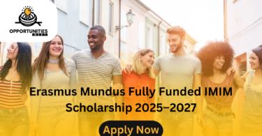 Erasmus Mundus Fully Funded IMIM Scholarship 2025–2027