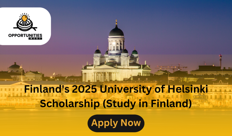 Finland's 2025 University of Helsinki Scholarship (Study in Finland)