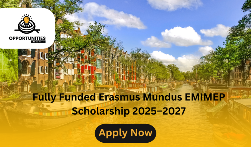 Fully Funded Erasmus Mundus EMIMEP Scholarship 2025–2027