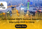 Fully Funded GRIPS Summer Research Internship 2025 in China