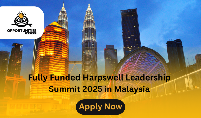 Fully Funded Harpswell Leadership Summit 2025 in Malaysia