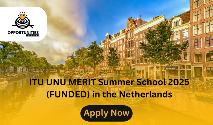 ITU UNU MERIT Summer School 2025 (FUNDED) in the Netherlands