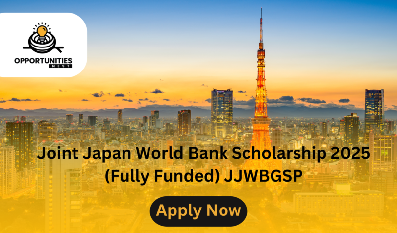 Joint Japan World Bank Scholarship 2025 (Fully Funded) JJWBGSP