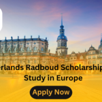 Netherlands Radboud Scholarship 2025 | Study in Europe