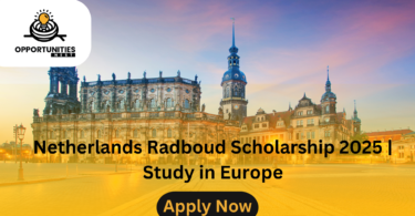 Netherlands Radboud Scholarship 2025 | Study in Europe