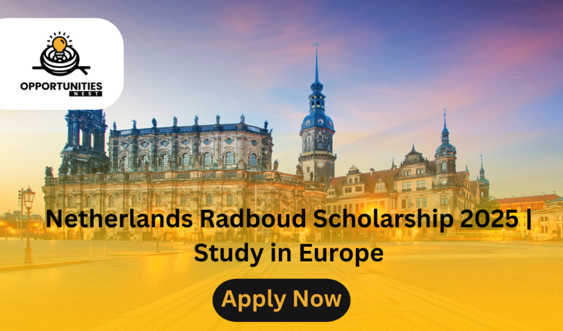 Netherlands Radboud Scholarship 2025 | Study in Europe