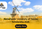 Netherlands' University of Twente Scholarship 2025