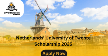 Netherlands' University of Twente Scholarship 2025