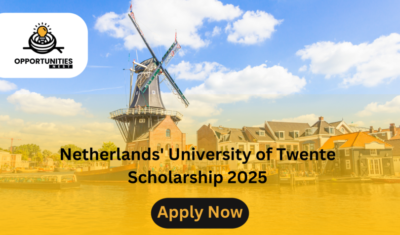 Netherlands' University of Twente Scholarship 2025