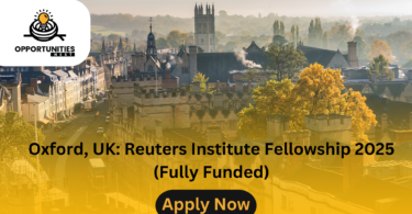 Oxford, UK: Reuters Institute Fellowship 2025 (Fully Funded)