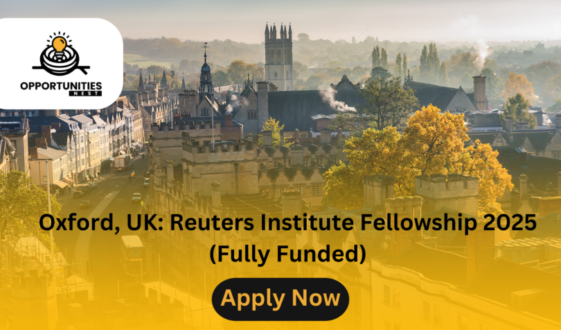 Oxford, UK: Reuters Institute Fellowship 2025 (Fully Funded)