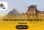 Paid Interpol Internships 2025 in France