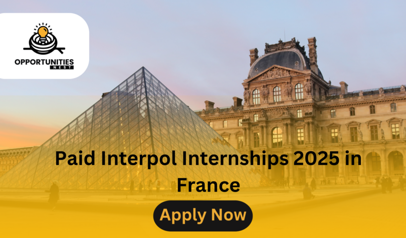 Paid Interpol Internships 2025 in France